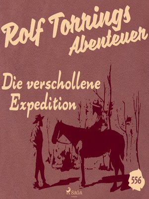 cover image of Die verschollene Expedition (Rolf Torrings Abenteuer--Folge 556)